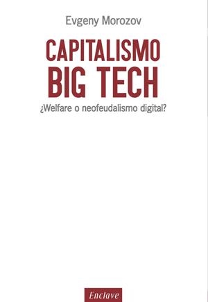 Capitalismo Big Tech | Morozov, Evgeny