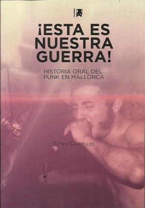¡Esta es nuestra guerra! | Canyelles, Tomeu | Cooperativa autogestionària