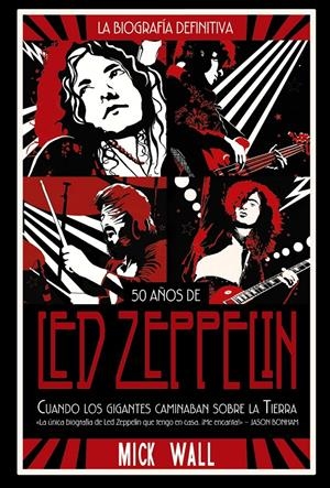 Led Zeppelin: Cuando los gigantes caminaban sobre la tierra | Wall, Mick | Cooperativa autogestionària