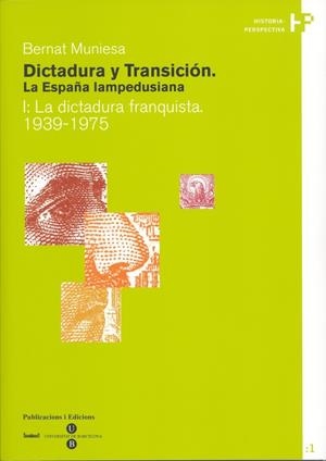 Dictadura y Transición. La España Lampedusiana. I: La dictadura franquista 1939-1975 | Muniesa, Bernat | Cooperativa autogestionària