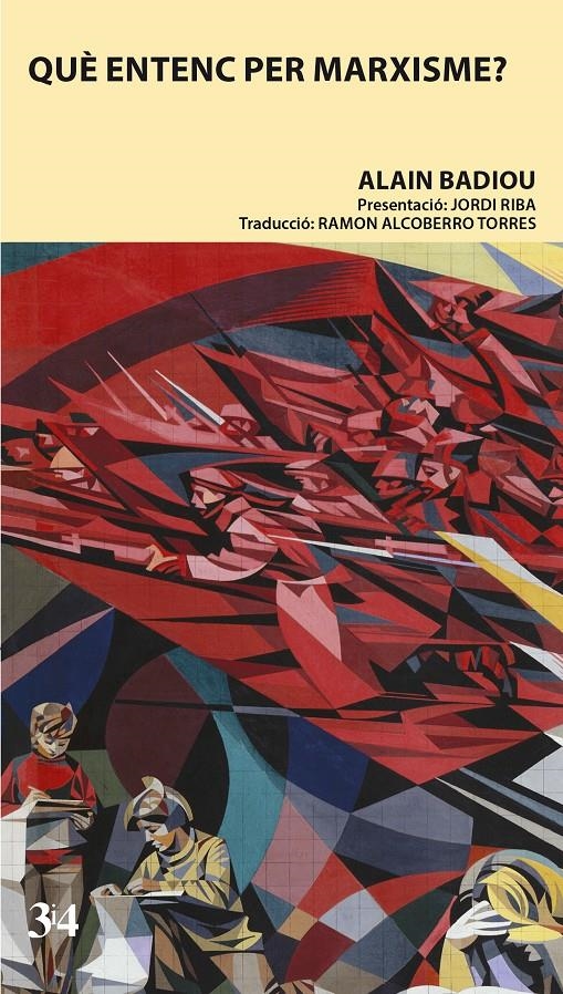 Què entenc per marxisme? | Badiou, Alan | Cooperativa autogestionària