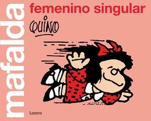 Mafalda: femenino singular | Quino, | Cooperativa autogestionària