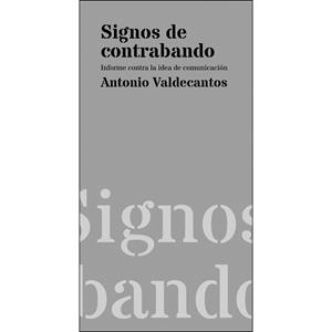 Signos de contrabando | Valdecantos Alcaide, Antonio | Cooperativa autogestionària