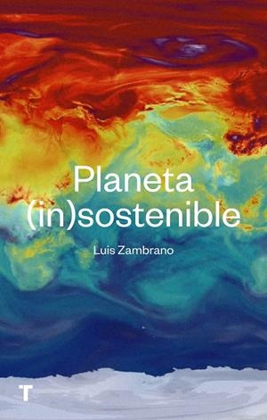 Planeta (in)sostenible | Zambrano, Luís | Cooperativa autogestionària