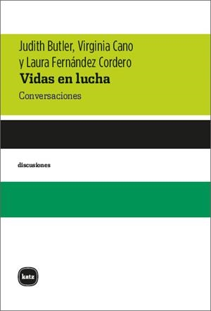 Vidas en lucha | Butler, Judith/Cano (argentina), Virginia/Fernández Cordero, Laura | Cooperativa autogestionària