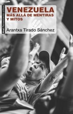 Venezuela. Más allá de mentiras y mitos | Tirado Sánchez, Aranzazu | Cooperativa autogestionària