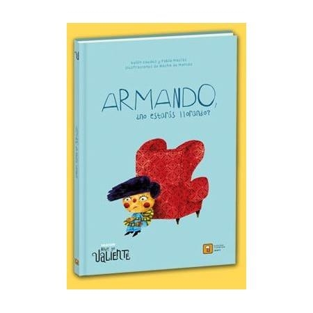 Armando ¿no estarás llorando? | Macías Alba, Pablo/Gaudes Teira, Belén | Cooperativa autogestionària