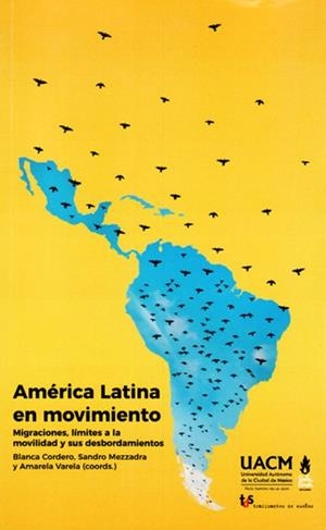 América Latina en movimiento | Blanca Cordero, Sandro Mezzadra y Amarela Varela (coords.) | Cooperativa autogestionària