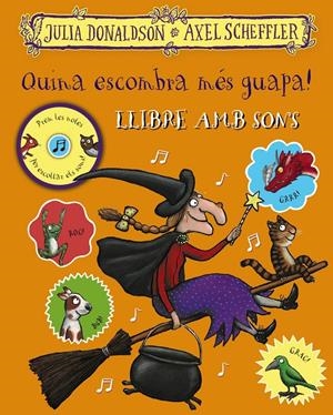Quina escombra més guapa! Llibre amb sons | Donaldson, Julia | Cooperativa autogestionària