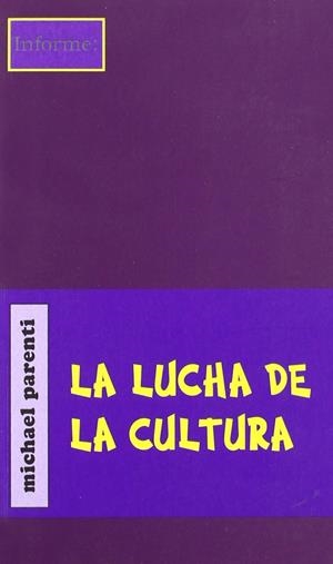 La lucha de la cultura | Parenti, Michael | Cooperativa autogestionària