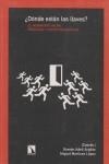 ¿ Dónde están las llaves? El movimiento okupa: práctica y contextos sociales | VV.AA