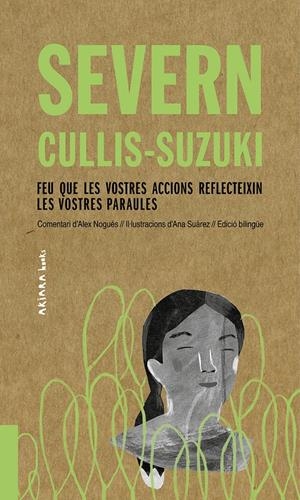 Severn Cullis-Suzuki: Feu que les vostres accions reflecteixin les vostres parau | Nogués, Alex | Cooperativa autogestionària