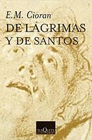 De lágrimas y de santos | Cioran, Emil | Cooperativa autogestionària