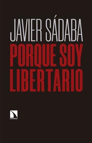PORQUE SOY LIBERTARIO | SADABA, JAVIER