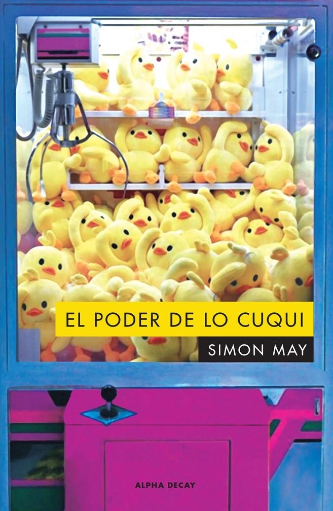 El poder de lo cuqui | Simon May | Cooperativa autogestionària