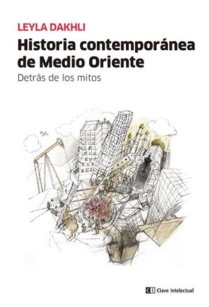 Historia contemporánea de Medio Oriente | Leyla Dakhli | Cooperativa autogestionària