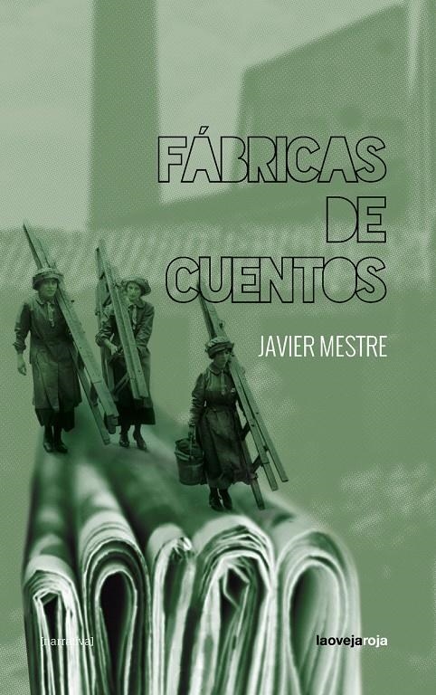Fábricas de cuentos | Javier Mestre