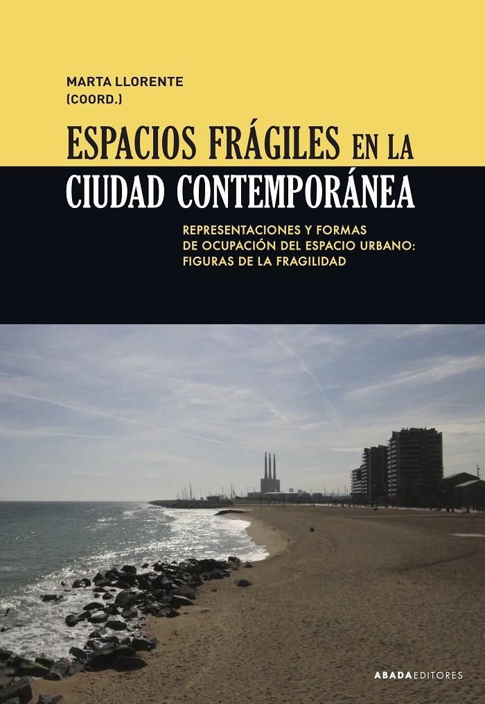 Espacios frágiles en la ciudad contemporánea | DD.AA.
