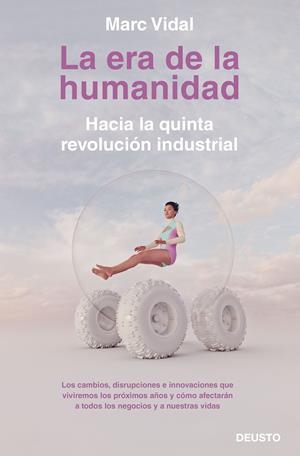 La era de la humanidad | Vidal, Marc