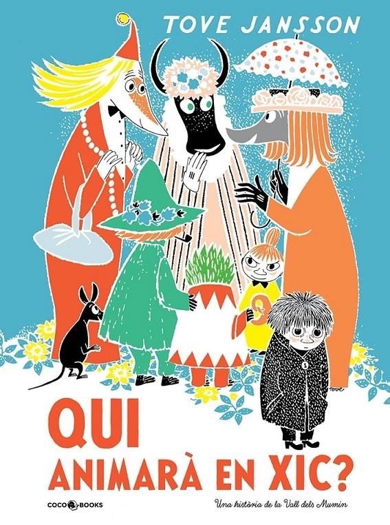 Qui animarà en Xic? Una història de la Vall dels Mumin | Jansson, Tove | Cooperativa autogestionària