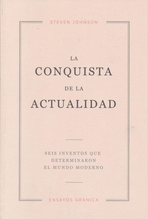 La conquista de la actualidad | Johnson, Steven | Cooperativa autogestionària