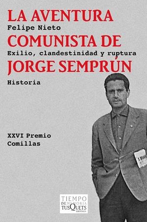La aventura comunista de Jorge Semprún | Nieto, Felipe | Cooperativa autogestionària