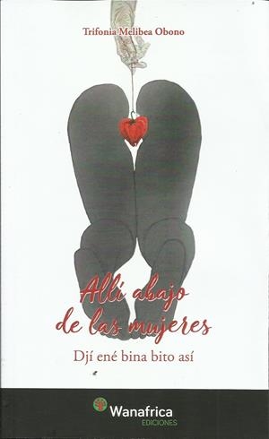 Allí abajo de las mujeres | Trifonia Melibea Obono | Cooperativa autogestionària