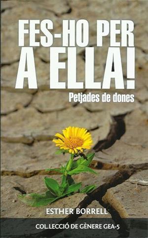 Fes-ho per a ella! | Borrell Rosell, Esther | Cooperativa autogestionària