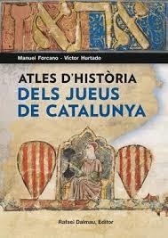Atles d'història dels jueus de Catalunya | Forcano, Manuel; Hurtado, Víctor | Cooperativa autogestionària