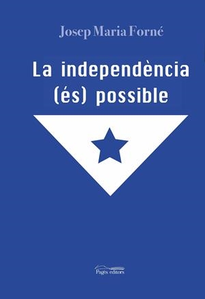 La independència (és) possible | Forné Febrer, Josep Maria | Cooperativa autogestionària