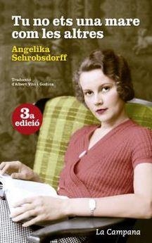 Tu no ets una mare com les altres | Schrobsdorff, Angelika | Cooperativa autogestionària