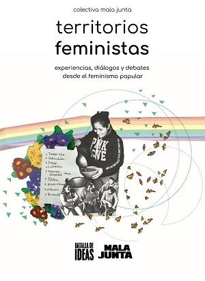 Territorios feministas | Colectiva Mala Junta