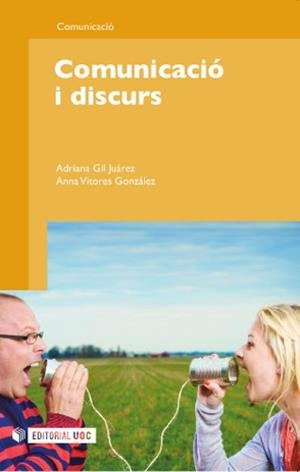 Comunicació i discurs | Gil Juárez, Adriana/Vítores González, Anna | Cooperativa autogestionària