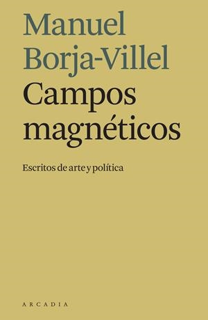 Campos magnéticos | Borja-Villel, Manuel | Cooperativa autogestionària