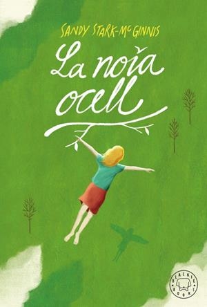 La noia ocell | Stark-McGinnis, Sandy | Cooperativa autogestionària