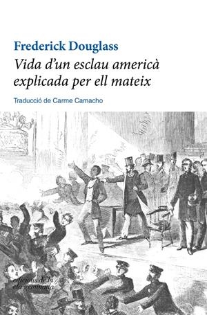 Vida d'un esclau americà explicada per ell mateix | Douglass, Frederick