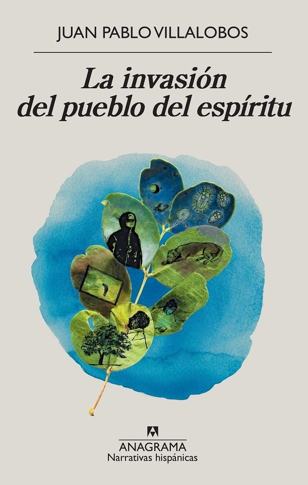 La invasión del pueblo del espíritu | Villalobos, Juan Pablo