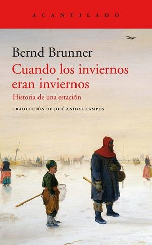 Cuandos los inviernos eran inviernos | Brunner, Bernd | Cooperativa autogestionària