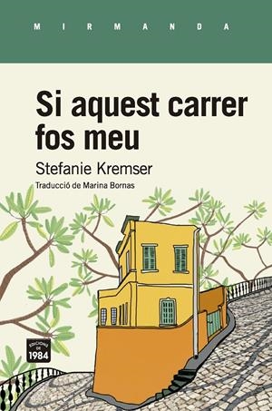 Si aquest carrer fos meu | Kremser, Stefanie | Cooperativa autogestionària