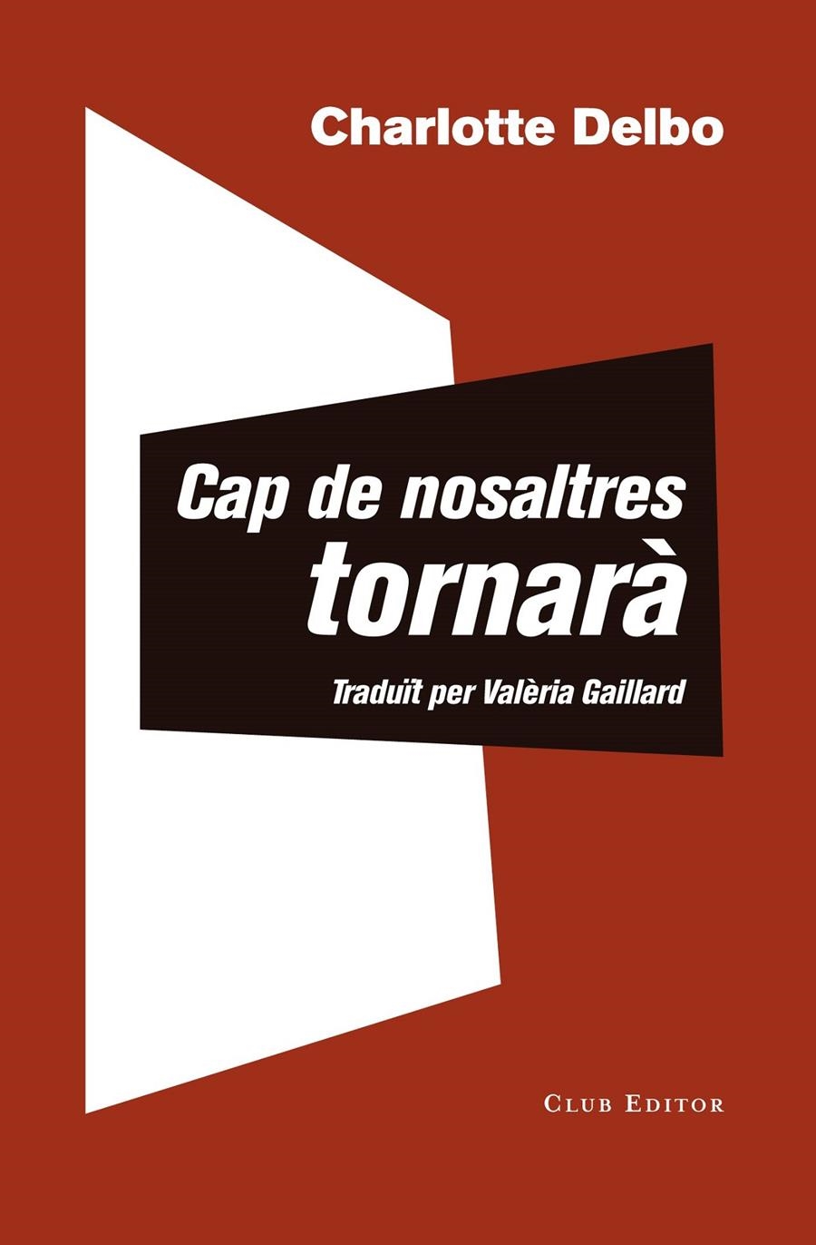 Cap de nosaltres tornarà | Delbo, Charlotte