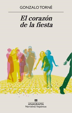 El corazón de la fiesta | Torné, Gonzalo | Cooperativa autogestionària