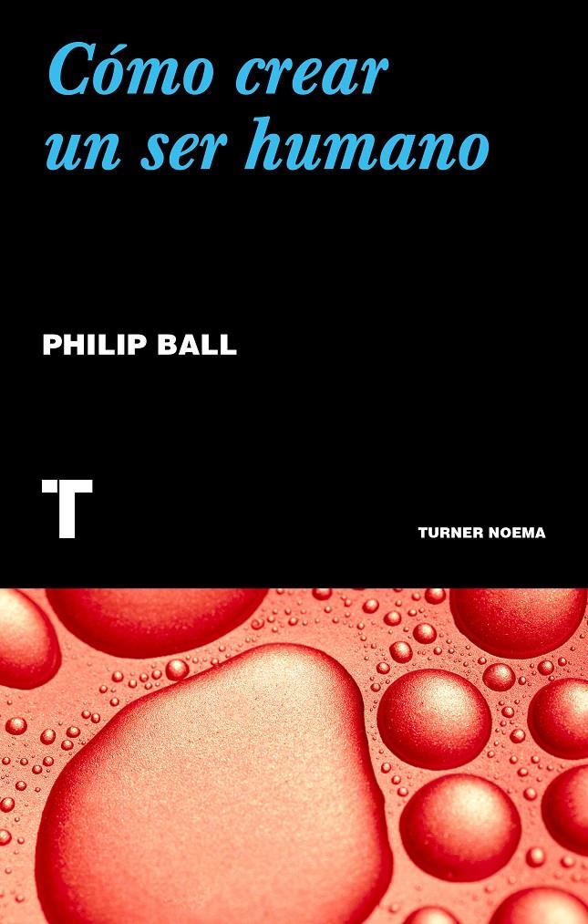 Cómo crear un ser humano | Ball, Philip | Cooperativa autogestionària