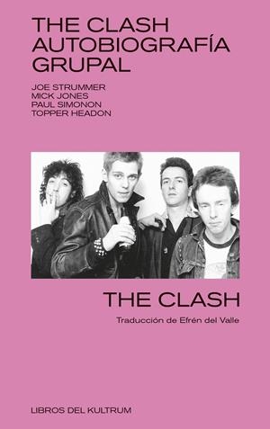 The Clash. Autobiografia grupal | The Clash | Cooperativa autogestionària