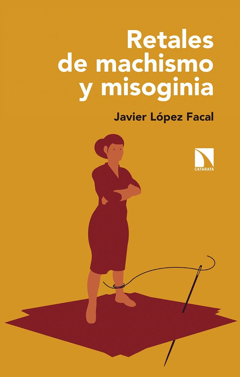Retales de machismo y misoginia | López Facal, Javier | Cooperativa autogestionària