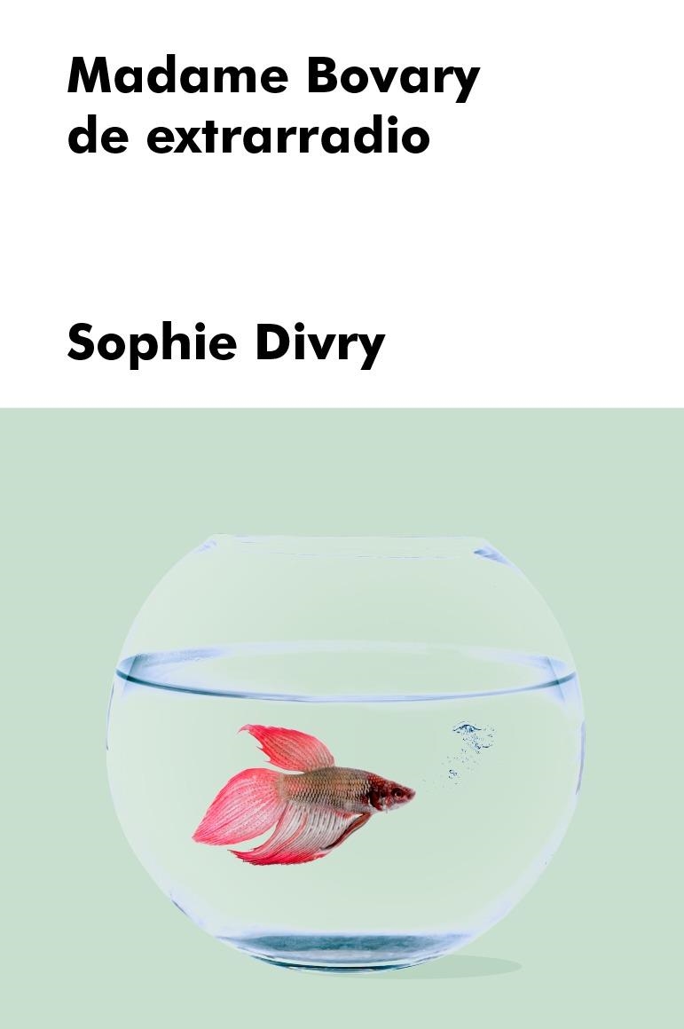 Madame Bovary de extrarradio | Divry, Sophie
