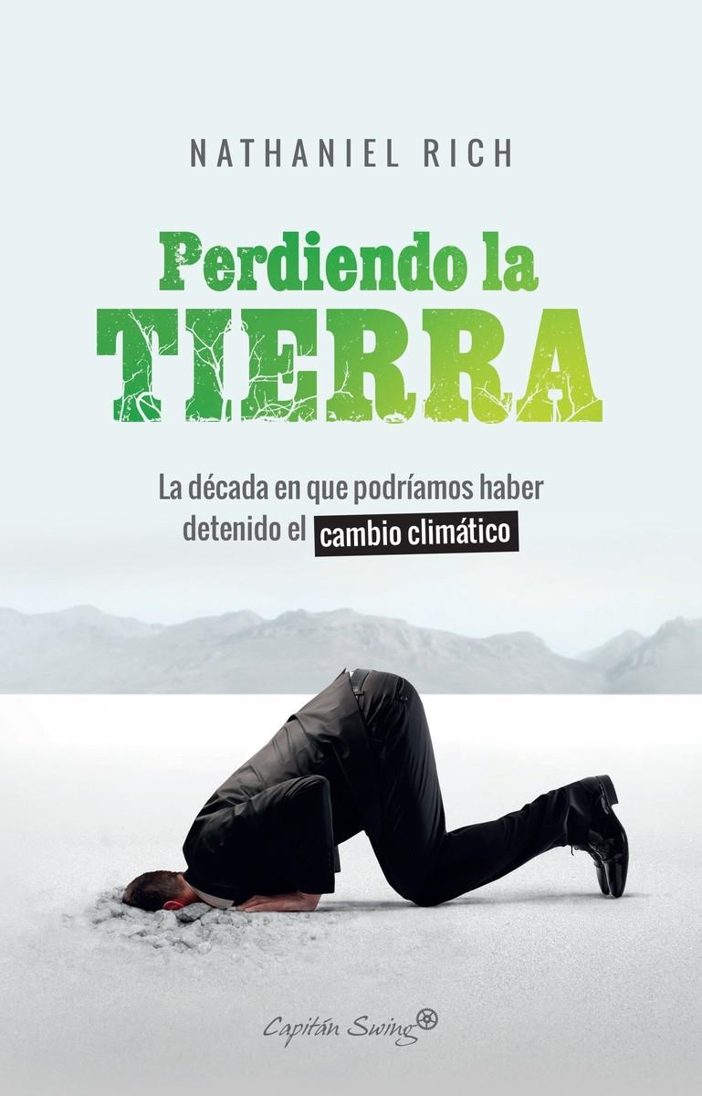 Perdiendo la tierra | Nathaniel Rich | Cooperativa autogestionària