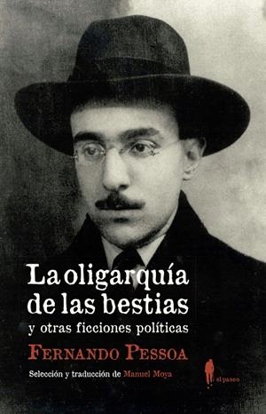 La oligarquía de las bestias y otras ficciones políticas | Pessoa, Fernando | Cooperativa autogestionària