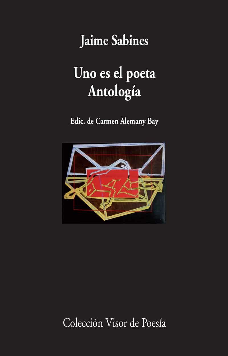 Uno es el poeta. Antología. | Sabines, Jaime | Cooperativa autogestionària