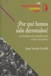 ¿ Por qué hemos sido derrotados? Las divergencias republicanas y otras cuestiones | Sánchez Cervelló, Josep