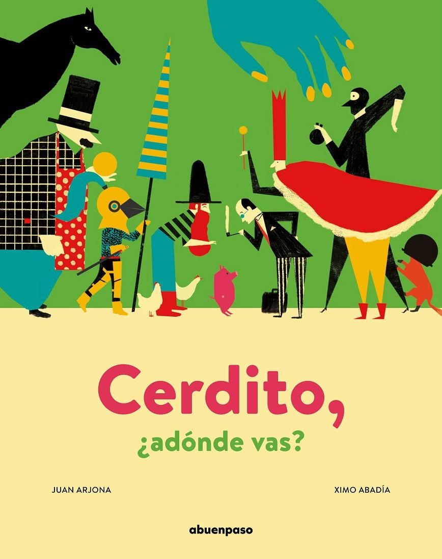Cerdito, ¿adónde vas? | Arjona Vázquez, Juan | Cooperativa autogestionària
